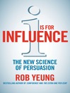 I is for Influence (eBook): The new science of persuasion